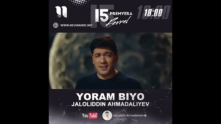 Jaloliddin Ahmadaliyev -Yoram Biyo Mp4 (VedioKlip) Premyerasi 15-FEVRAL SOAT 18:00DA TOMOSHA QILING