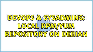 DevOps & SysAdmins: Local RPM/YUM repository on Debian