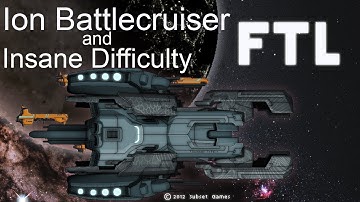 FTL Mod Playthroughs Episode 45: Insane Difficulty and Ion Battlecruiser [updated]