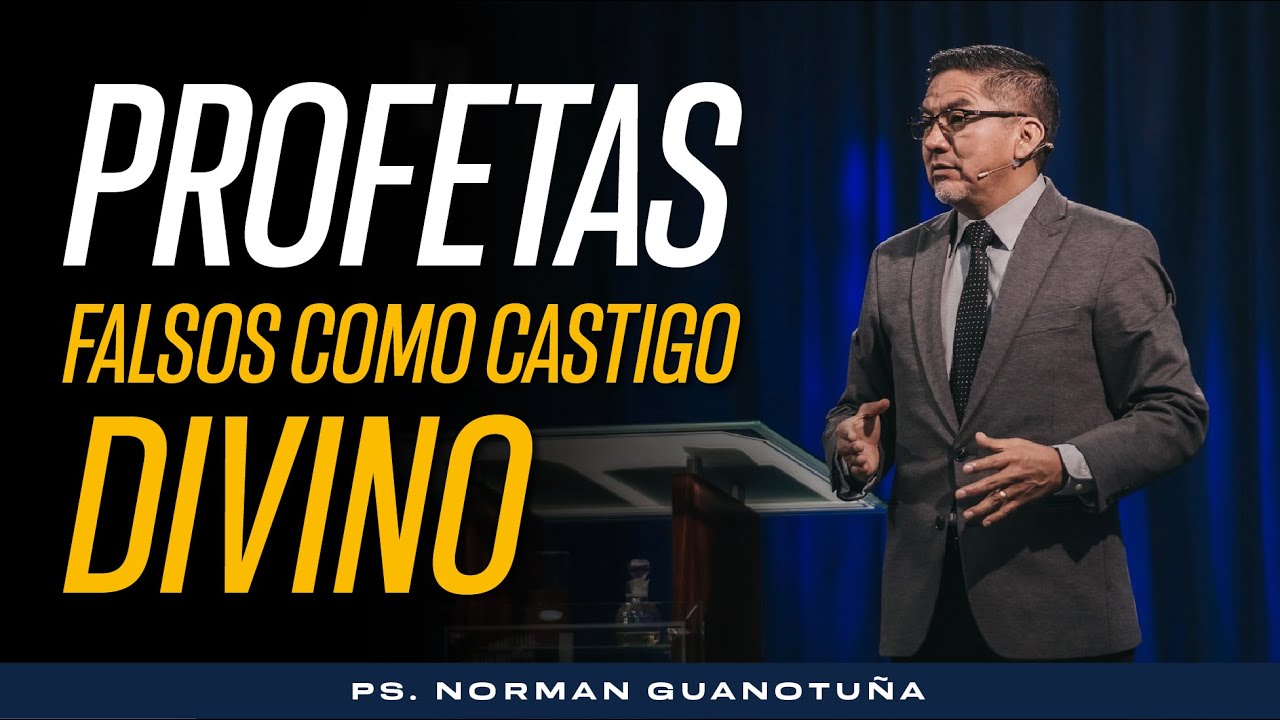 PROFETAS FALSOS COMO CASTIGO DIVINO - EN VIVO - PS. NORMAN GUANOTUÑA