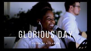 Glorious Day - ETS Worship (Cover) Live from Quarantine