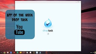Chrome App of the Week: Drop Task