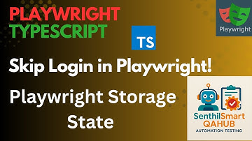 Playwright#19 Storage State in Playwright | Login Once & Reuse Session | Playwright Testing Tutorial