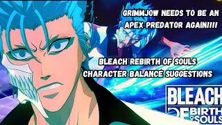 Grimmjow Needs To Be An Apex Predator Again!!! Bleach Rebirth Of Souls Character Balance Suggestions