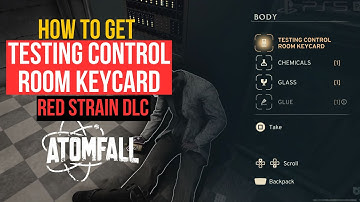 How to Get Testing Control Room Keycard Red Strain DLC Atomfall Game