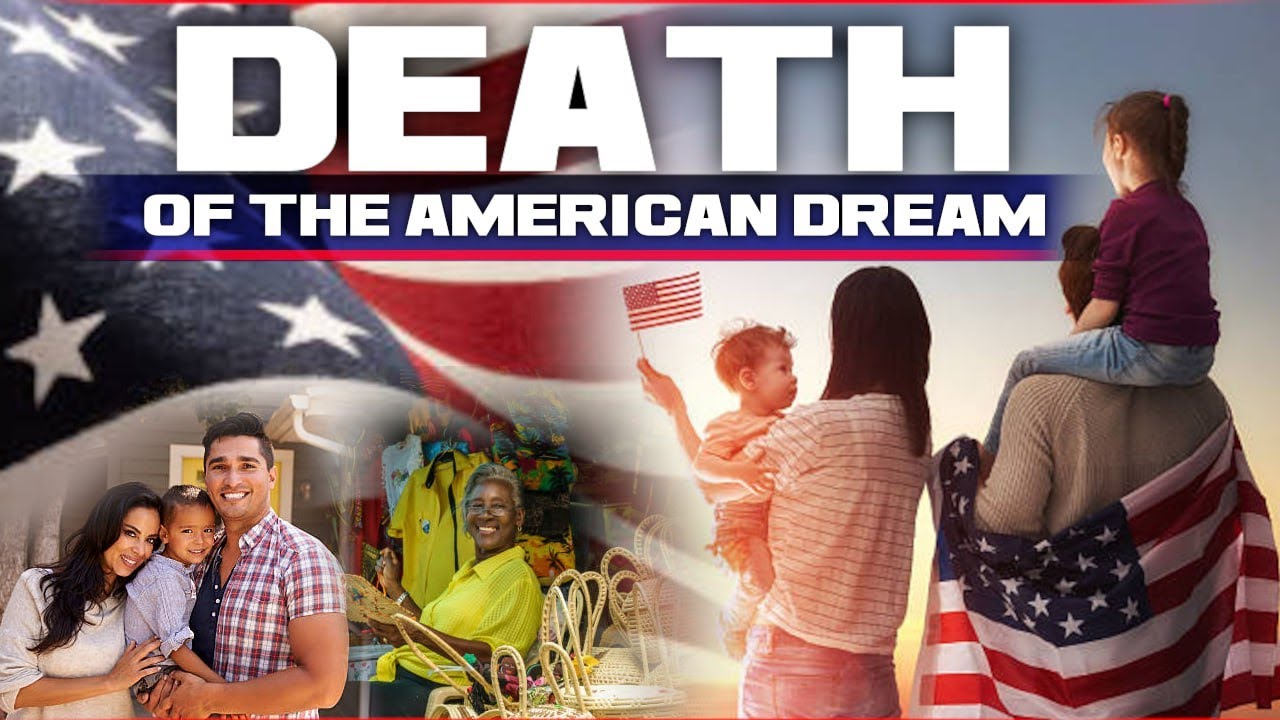 The American Dream Is Dead YouTube