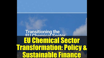 EU Chemical Sector Transformation: Policy & Sustainable Finance