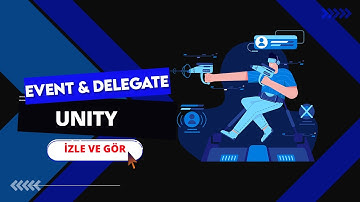Unity | Eventler ve Delegateler