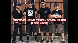 Superiots - Dunia Takkan Seindah Surga