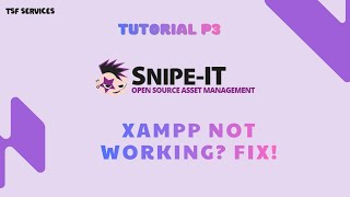 SnipeIT - P3 Complete Guide Fix 404 Error and Configure XAMPP Auto Start Services on Windows
