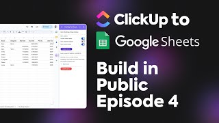 Build In Public Episode 4 - Clickup To Sheets, Designing Wireframes On Figma