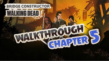 Bridge Constructor The Walking Dead | Walkthrough | Chapter 5