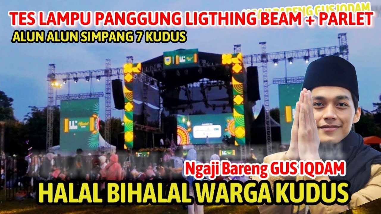 CEK LIGTHING PANGGUNG GUS IQDAM - ALUN ALUN SIMPANG 7 KUDUS