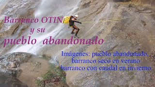 Barranco de Otín, accidente en el ultimo rapel y la historia de su pueblo abandonado.