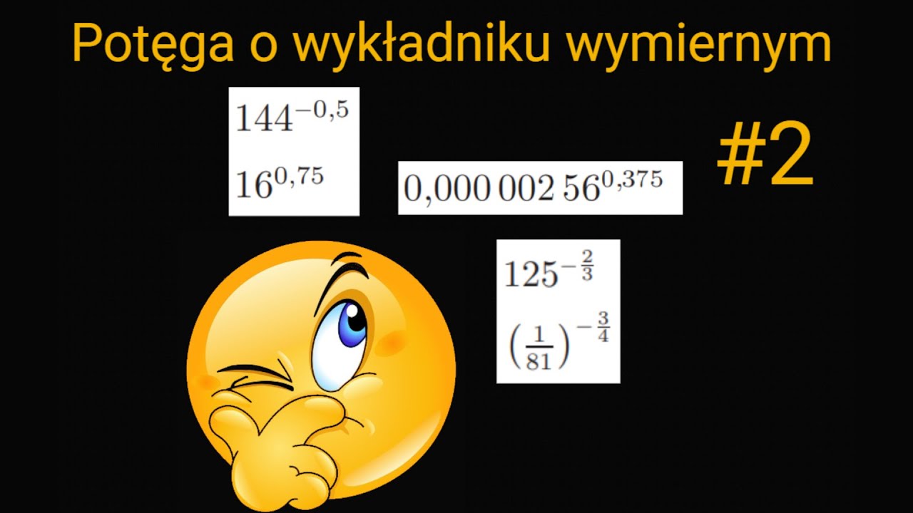 Potęga O Wykładniku Wymiernym Cwiczenia Potęga o wykładniku wymiernym #2 - YouTube