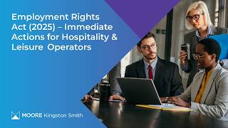 Webinar: Employment Rights Act (2025) – Immediate Actions for Hospitality & Leisure Operators