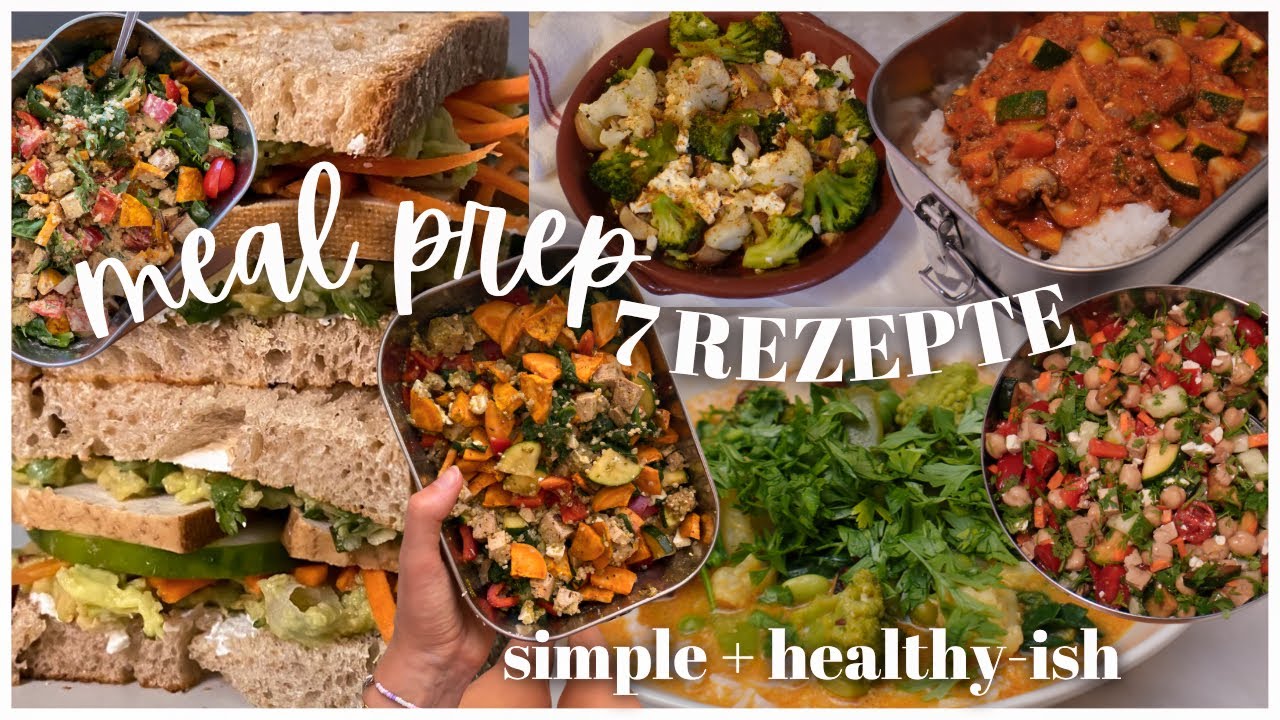 7 MEAL PREP REZEPTE - simple & healthy-ish mit viel Gemüse // gesund & einfaches Mittagessen to-go