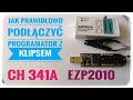 Jak prawidłowo podłączyć programator z klipsem Ezp2010 CH341a