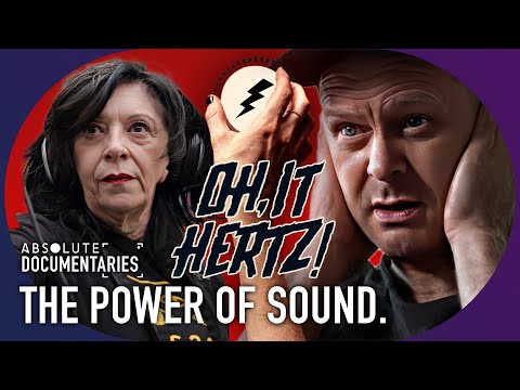 THE SOUND OF POWER: IT'S HEALING AND PAINFUL PROPERTIES | OH, IT HERTZ