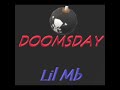 Lil Mb DOOMSDAY REMIX Rap Music Lilmb Doomsday Lil Mb DOOMSDAY REMIX Rap Music Lilmb Doomsday
