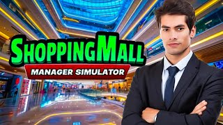 Shopping Mall Manager Simulator - Part 2  | Snazzy Zone Live