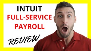 🔥 Intuit Full-Service Payroll Review: Pros and Cons