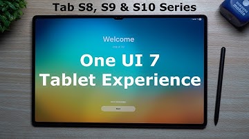 Samsung One UI 7 - The Tablet Experience