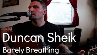 Duncan Sheik - Barely Breathing (Cover by CB)