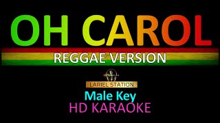 Oh Carol Reggae Versio Karaoke male Key