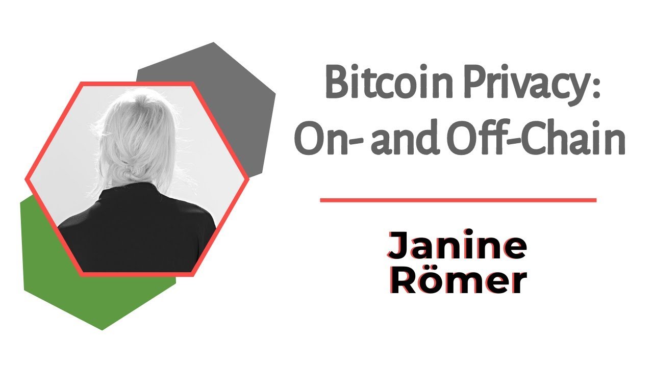 Bitcoin Privacy On- and Off-Chain | Janine Römer