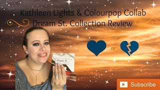 Kathleen Lights X Colourpop | Dream St. Collection | Review & Swatches