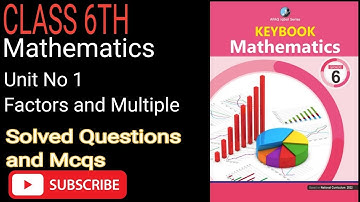 Class 6th Mathematics||Chapter No 1 || Unit No 1 || Factors And Multiple|| Afaq Iqbal Series
