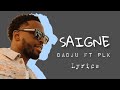 Dadju_Saigne ft Plk (Lyrics) Parole