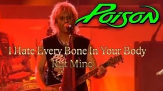 Poison  I Hate Every Bone In Your Body But Mine  alternate Fan Made  
