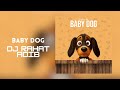 Dj rahat x adib  baby dog official