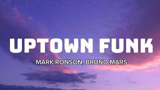 Mark Ronson  Uptown Funk (Lyrics) ft.Bruno Mars