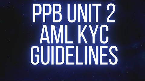 PPB || UNIT 2 || AML KYC GUIDELINES || PART 1 || ENGLISH || THEORY