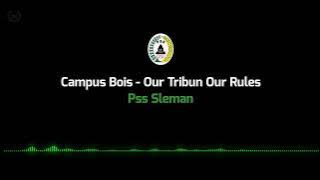 CAMPUS BOIS - OUR TRIBUN OUR RULES (lirik)