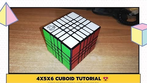 4x5x6 Cuboid Tutorial 😍