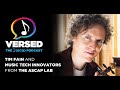 Tim Fain + Music Tech Innovators from the ASCAP Lab | VERSED: The ASCAP Podcast EP 27