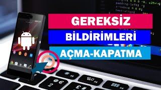 Telefonlarda Uygulama Bildirimlerini Kapatma Açma | Android