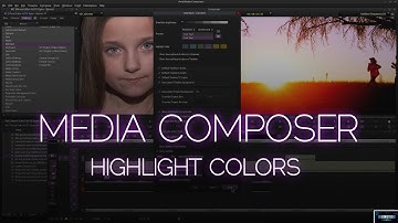 MEDIA COMPOSER 2018 | HIGHLIGHT COLORS