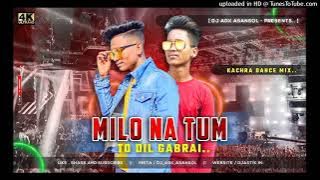 Milo Na Tumoko Dil Gabharaye Khatra Mix [ Dj ASTik Sarbari & Dj ADX Asansol ] Sarswati puja special