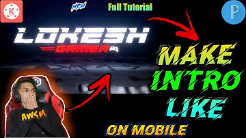 How to make INTRO like LOKESH GAMER on Mobile | Lokesh Gamer New Gaming Intro Tutorial