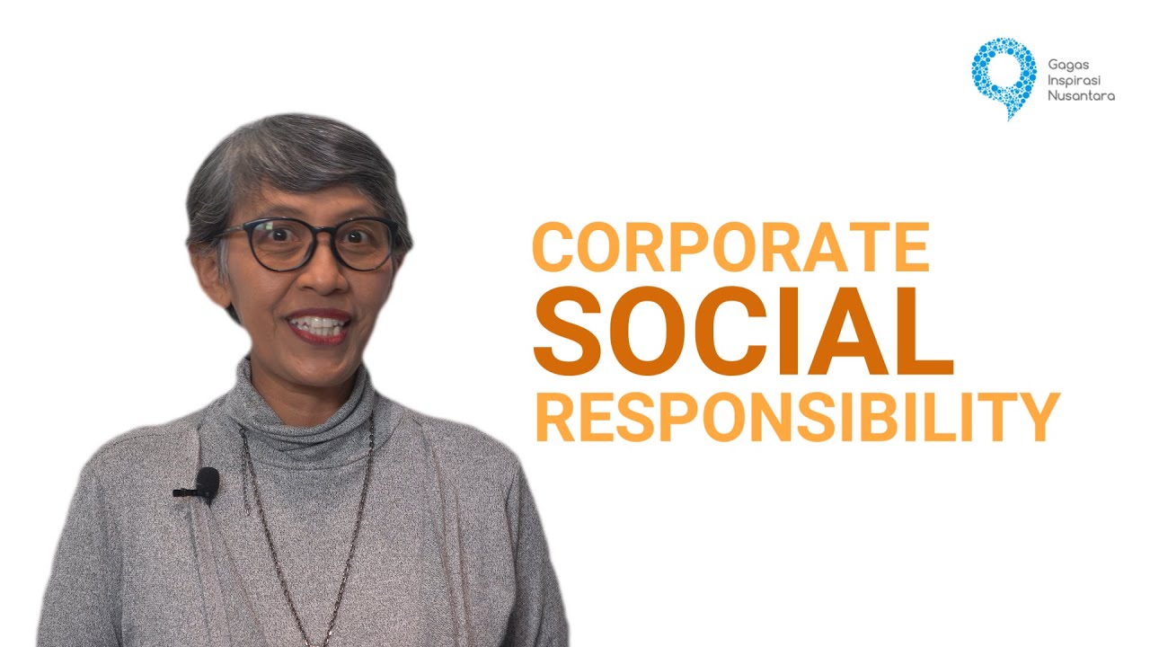 GAGASIN BELAJAR 101 APA YANG DIMAKSUD CORPORATE SOCIAL RESPONSIBILITY