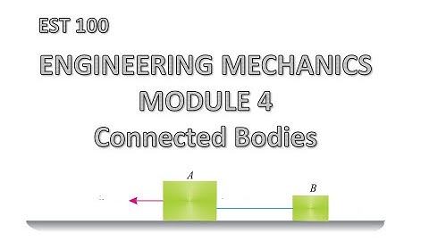 KTU| EST100|ENGINEERING MECHANICS|MODULE 4|Horizontal Connected Bodies Problem