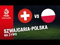 Na ywo szwajcaria  polska reprezentacja kobiet
