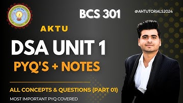 AKTU DSA Unit 1 (BCS-301) | Notes + PYQs | Most Important Questions (Part 1)