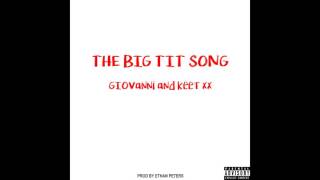 Ethan Peters - The Big Tit Song (feat. Giovanni & KeeT xx)