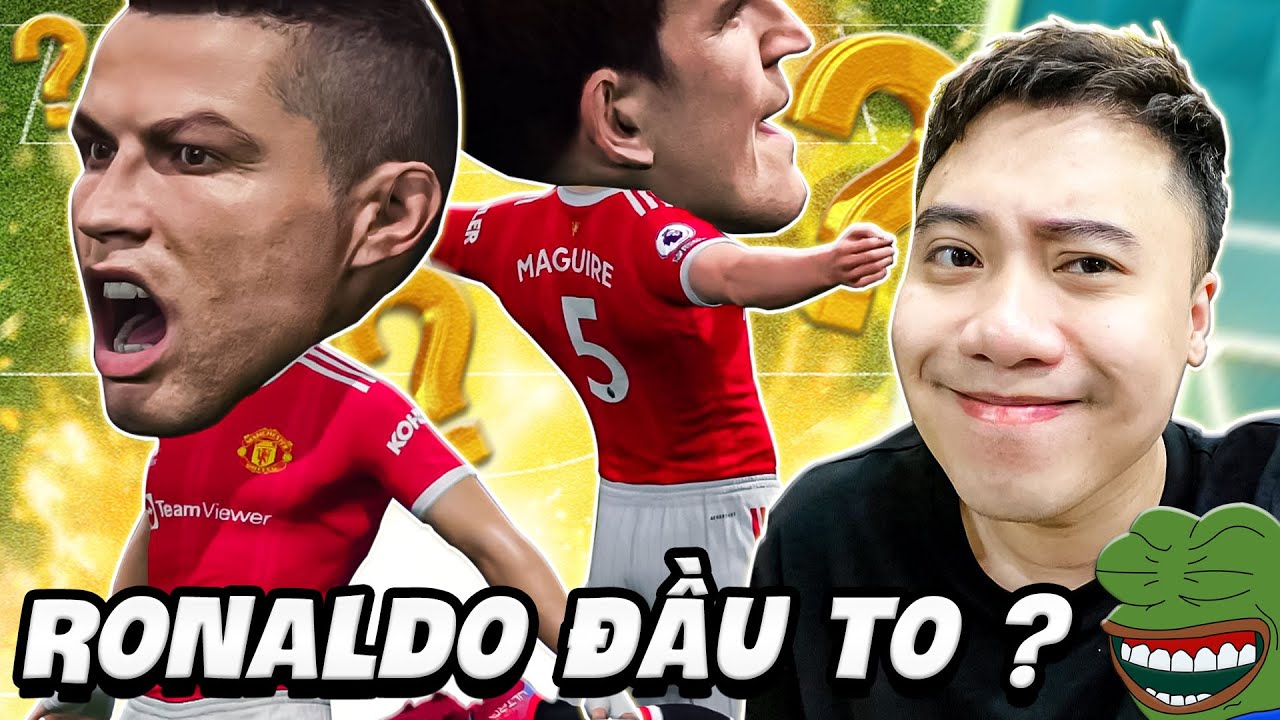 Vodka Tấu | Khi Ronaldo, Maguire “Đầu To” đá bóng sẽ như thế nào? – Chế độ FO4